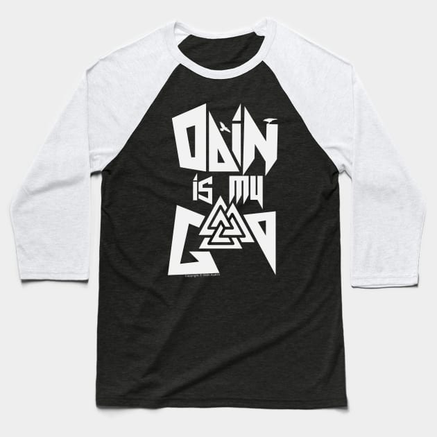 odin is my god White Logo Baseball T-Shirt by Odin Asatro